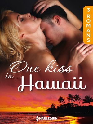 cover image of One kiss in... Hawaï